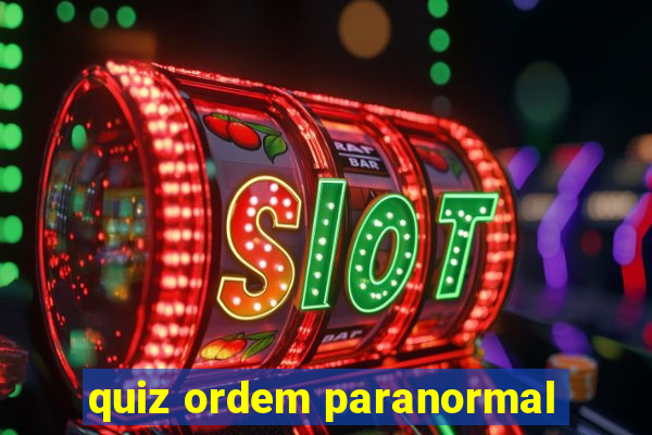 quiz ordem paranormal